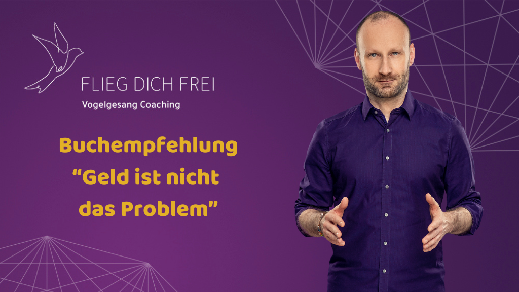 Buchempfehlung "Geld Ist nicht das Problem sondern Du"
