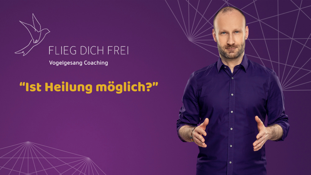 Was hat Coaching mit Heilung zu tun und ist Heilung überhaupt möglich?