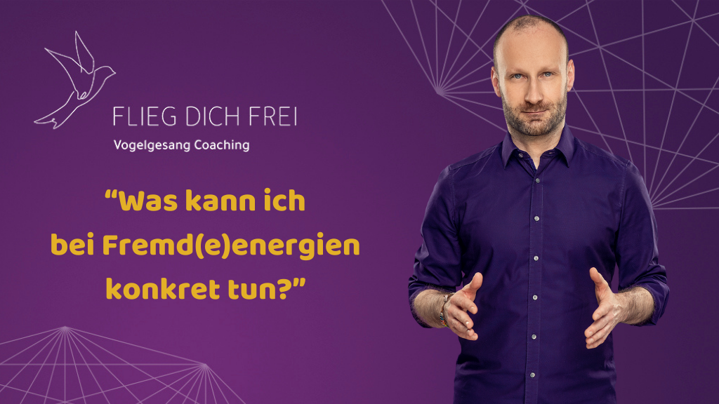 Fremd(e)energien - was kann ich ganz konkret tun?